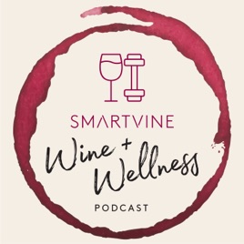 Smartvine Wine & Wellness Podcast