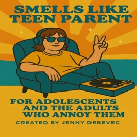 Smells Like Teen Parent