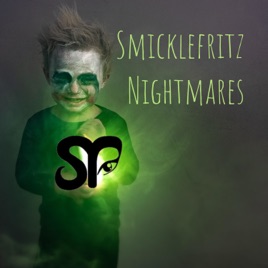 Smicklefritz Nightmares