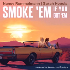 Smoke 'Em If You Got 'Em Podcast