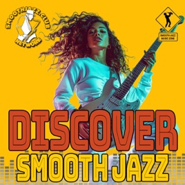 Smooth Jazz Discover