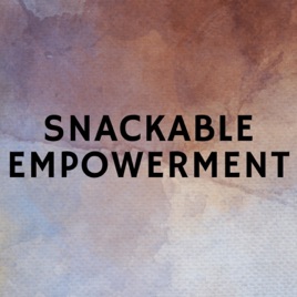 Snackable Empowerment