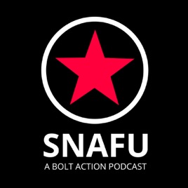 Snafu - A Bolt Action Podcast