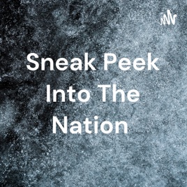 Sneak Peek Into The Nation