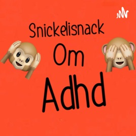 Snickelisnack om ADHD