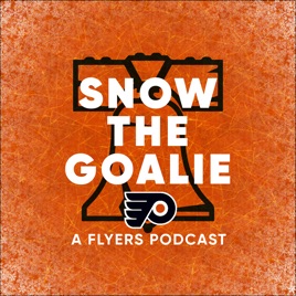 Snow the Goalie: A Flyers Podcast