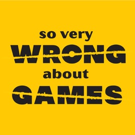 So Very Wrong About Games