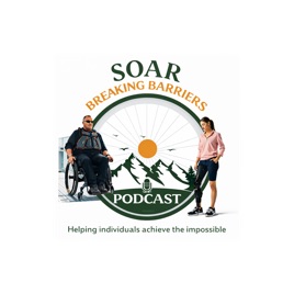 SOAR – Braking Barriers Podcast
