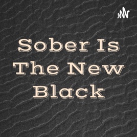 Sober Is The New Black