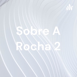 Sobre A Rocha 2