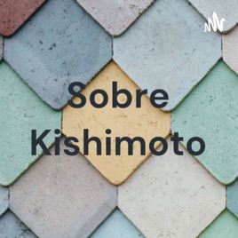 Sobre Kishimoto