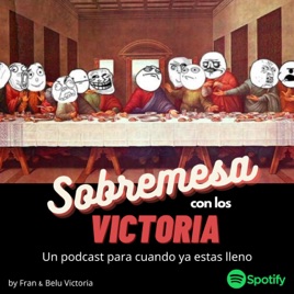 Sobremesa con los Victoria