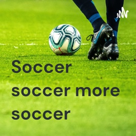 Soccer soccer more soccer