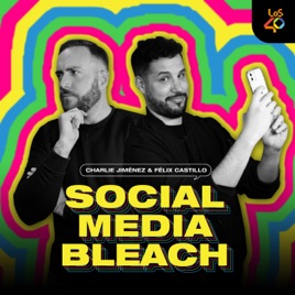 Social Media Bleach Podcast
