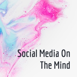 Social Media On The Mind