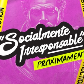 Socialmente Irresponsables