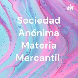 Sociedad Anónima Materia Mercantil