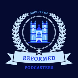 Society of Reformed Podcasters