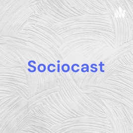 Sociocast - Atividade de Sociologia
