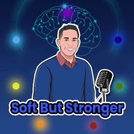 Soft But Stronger
