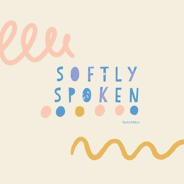 Softly Spoken