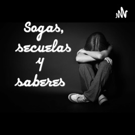 Sogas, secuelas y saberes