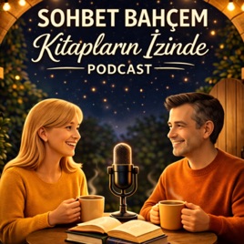 Sohbet Bahçem: Kitapların İzinde