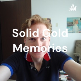 Solid Gold Memories