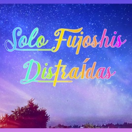 Solo Fujoshis Distraidas