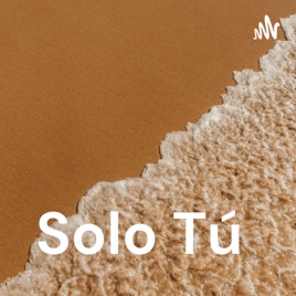 Solo Tú