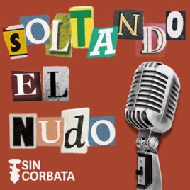 Soltando el Nudo - SinCorbata