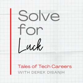 Solve for Luck: Tales of Tech Careers