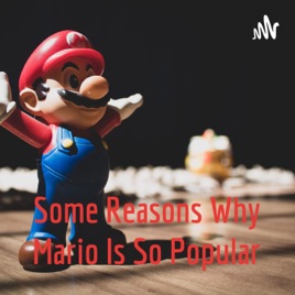 Some Reasons Why Mario Is So Popular