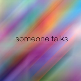 Someone Talks