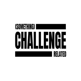 Something Challenge Related
