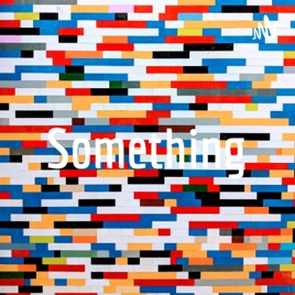 Something