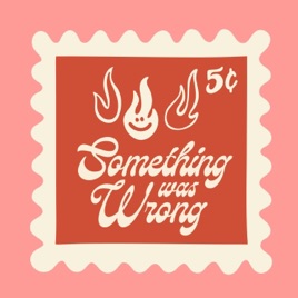 Something Was Wrong