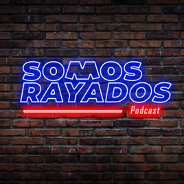 Somos Rayados Podcast