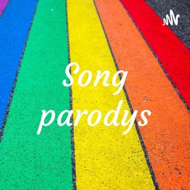 Song parodys