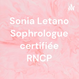 Sonia Letano Sophrologue certifiée RNCP