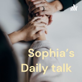 Sophia’s Daily talk