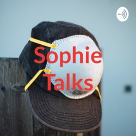 Sophie Talks
