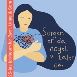 Sorgen er da noget, vi taler om