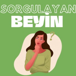 SORGULAYAN BEYİN