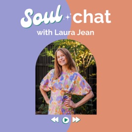 Soul Chat with Laura Jean