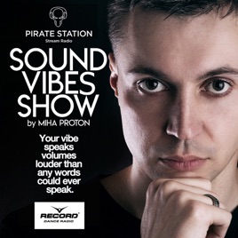 Sound Vibes Show by Miha Proton