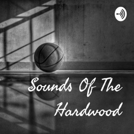 Sounds of the Hardwood