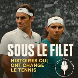 Sous le filet : Histoires qui ont changé le tennis