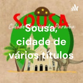 Sousa, cidade de vários títulos