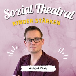 Sozial-Theatral: Theater trifft Pädagogik
